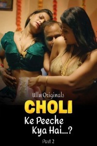 Choli Ke Peeche Kya Hai (2024) Part 2 Ullu Web Series