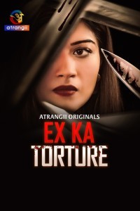 Ex Ka Torture (2024) Atrangii Original Short Film