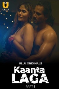 Kaanta Laga (2024) Part 2 Ullu Web Series