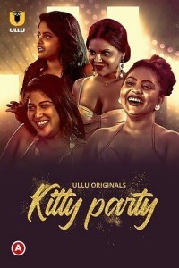 Kitty Party (2023) Ullu Original Short Film