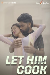 Let Him Cook (2024) Season 1 NavaRasa Web Series