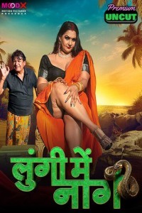 Lungi Me Naag (2024) Season 1 MoodX Web Series