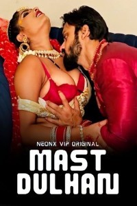 Mast Dulhan (2024) NeonX Original Short Film